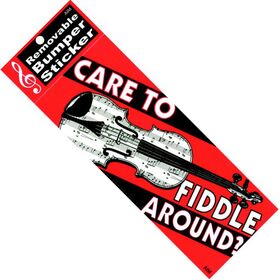 BumperSticker 'Care to Fiddle Around?'